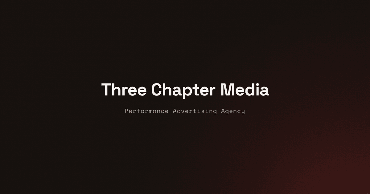 Three Chapter Media — Performance Advertising Agency